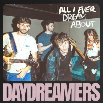 Daydreamers, all i ever dream about, indie rock, alternative rock