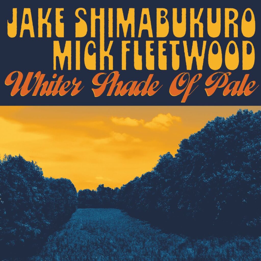 Whiter shade of pale, mick fleetwood, Jake shimabukuro, classic rock