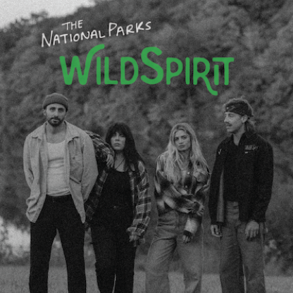 Experience the Magic of The National Parks’ New Album ‘Wild Spirit’